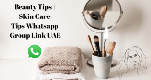 Beauty Tips Skin Care Tips Whatsapp Group Link UAE