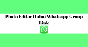 Photo Editor Dubai WhatsApp Group